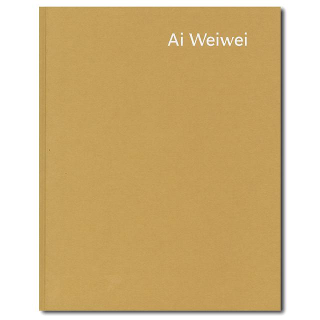 Ai Weiwei　Disposition Ai Weiwei Exhibition Catalogue