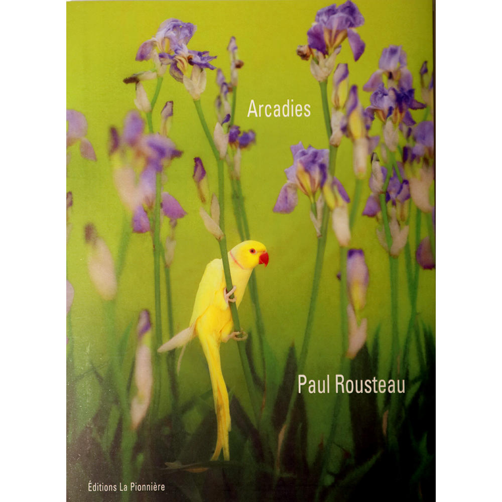 [Special edition with print] Arcadies: A collection of works by French photographer Paul Rousteau