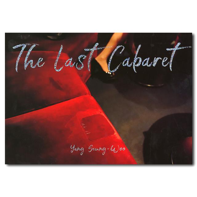 The Last Cabaret　梁丞佑　写真集