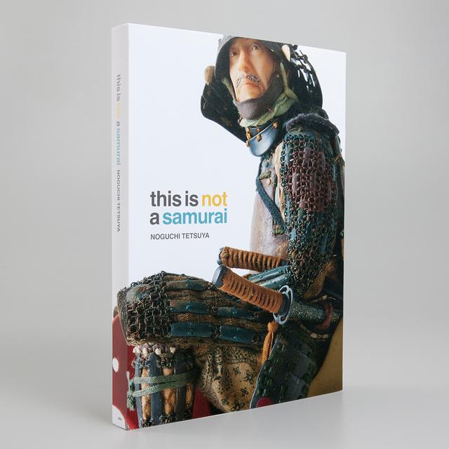 "Tetsuya Noguchi Exhibition - This Is Not a Samurai" Official Catalog