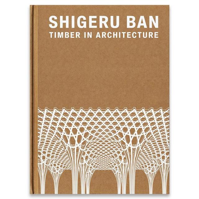 [Signed] Shigeru Ban Timber in Architecture