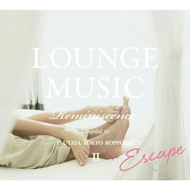 [TSUTAYA TOKYO ROPPONGI Original CD] LOUNGE MUSIC Reminiscence II