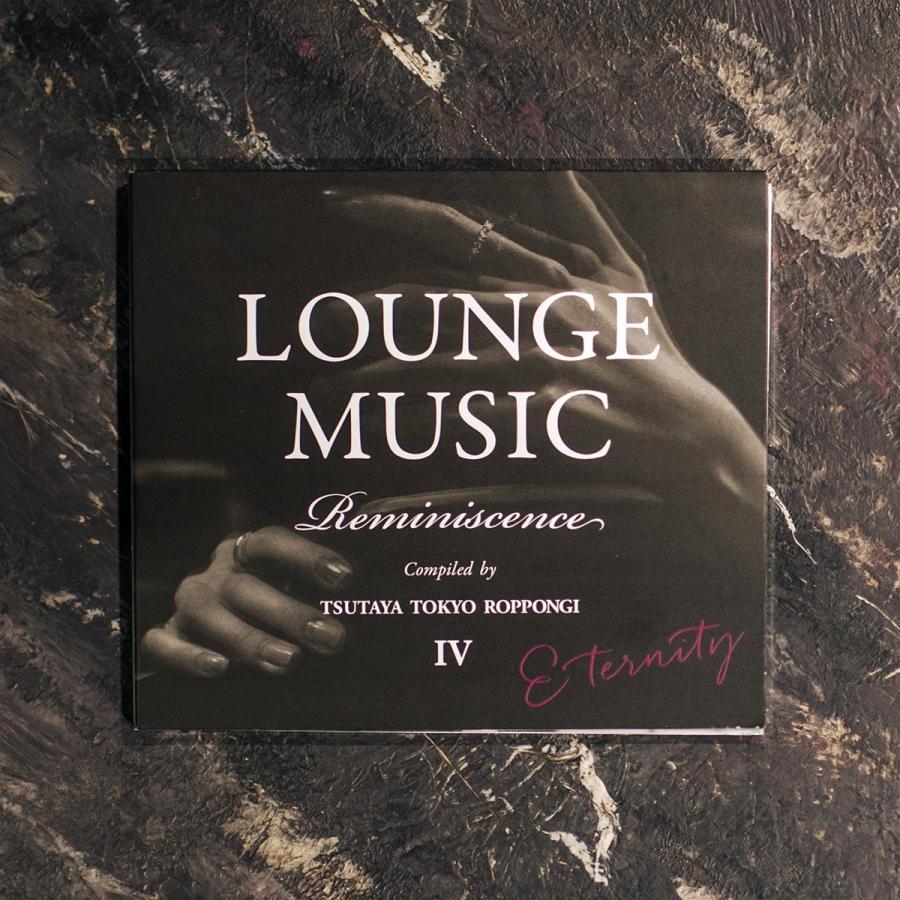 [TSUTAYA TOKYO ROPPONGI Original CD] LOUNGE MUSIC Reminiscence IV