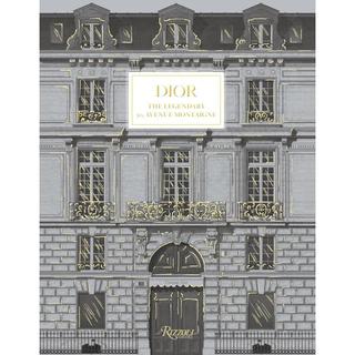 『Dior: The Legendary 30, Avenue Montaigne』 RIZZOLI INTERNATIONAL PUB INC 