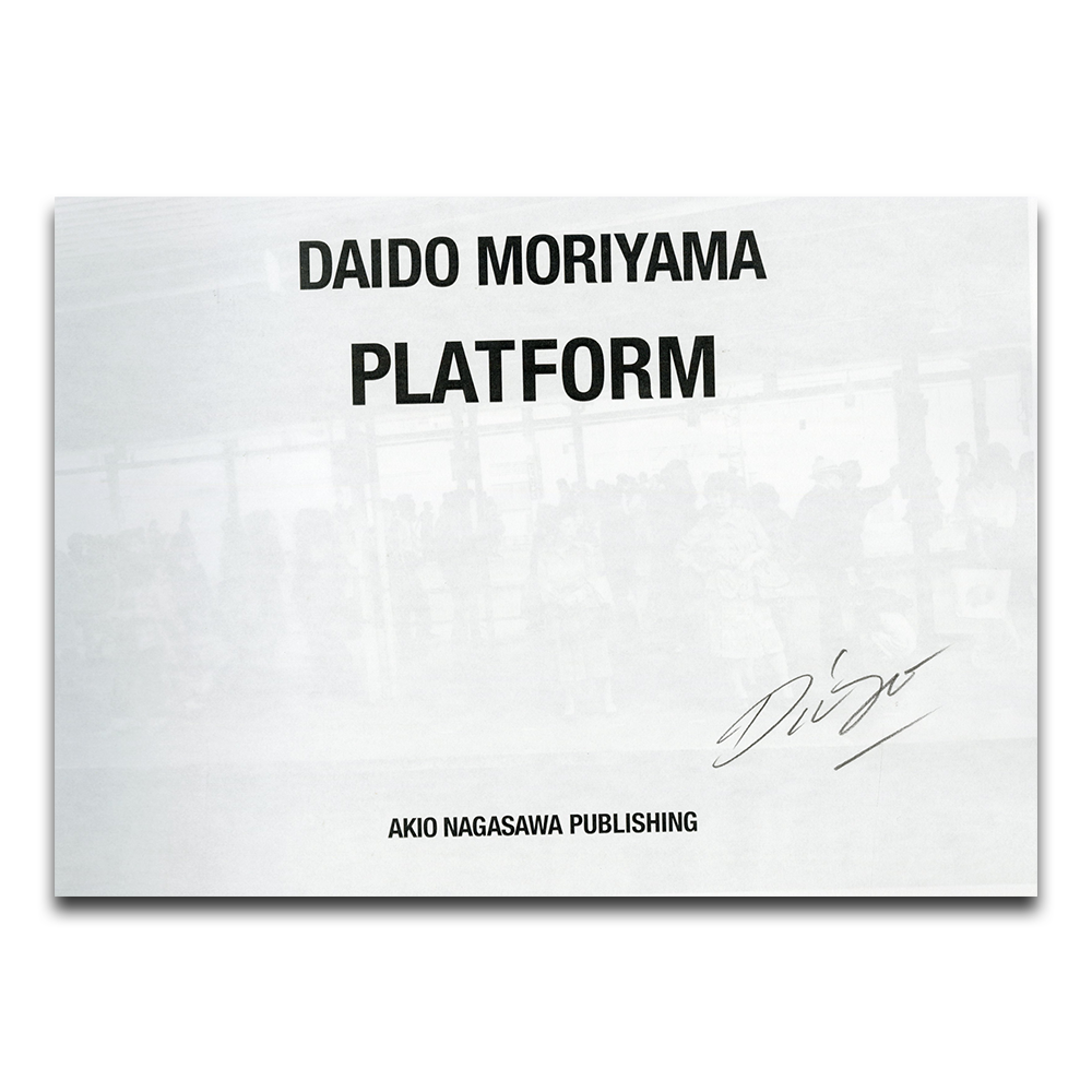 [Signed/Numbered] PLATFORM by Daido Moriyama