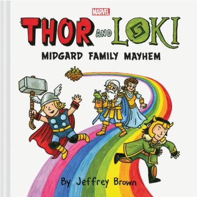 &quot;THOR AND LOKI MIDGARD FAMILY MAYHEM&quot; Jeffrey Brown (author) CHRONICLE BOOKS (USA).