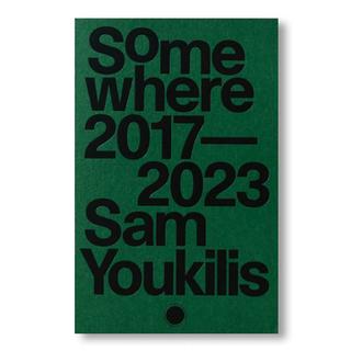 SOMEWHERE 2017-2023 by Sam Youkilis（サム・ユーキリス）　写真集