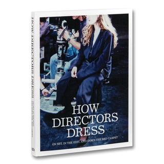 How Directors Dress　映画監督たちの特徴的なファッションを探求する1冊