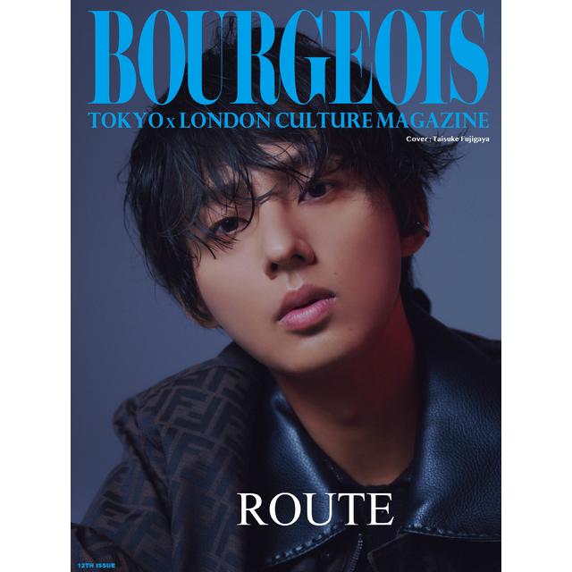 [Pre-order] BOURGEOIS 12TH ISSUE -ROUTE- 10th Anniversary released on 12/15 Cover: Taisuke Fujigaya, Ai Yoshikawa