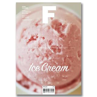 Magazine F ISSUE NO.17 「ICE CREAM」フード・ドキュメンタリー・マガジン（アイスクリーム特集号）.