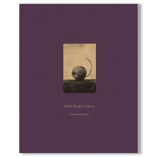 [Third Edition/Signed] Small Things in Silence by Masao Yamamoto Photobook