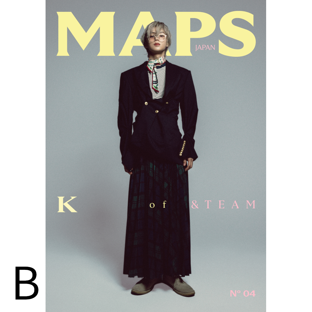 MAPS JAPAN No.04 - SPRING ISSUE-　表紙：K (&TEAM)